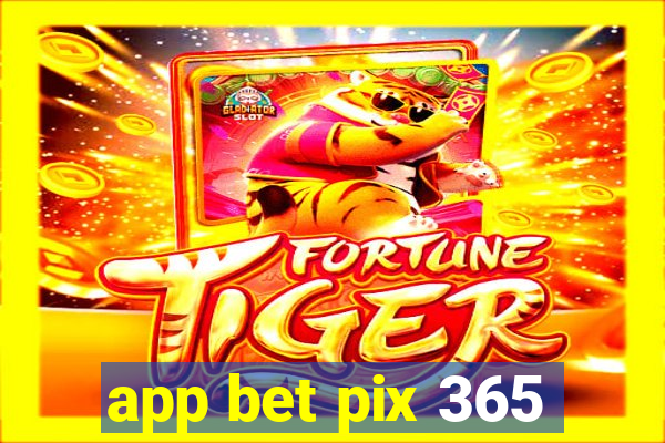 app bet pix 365